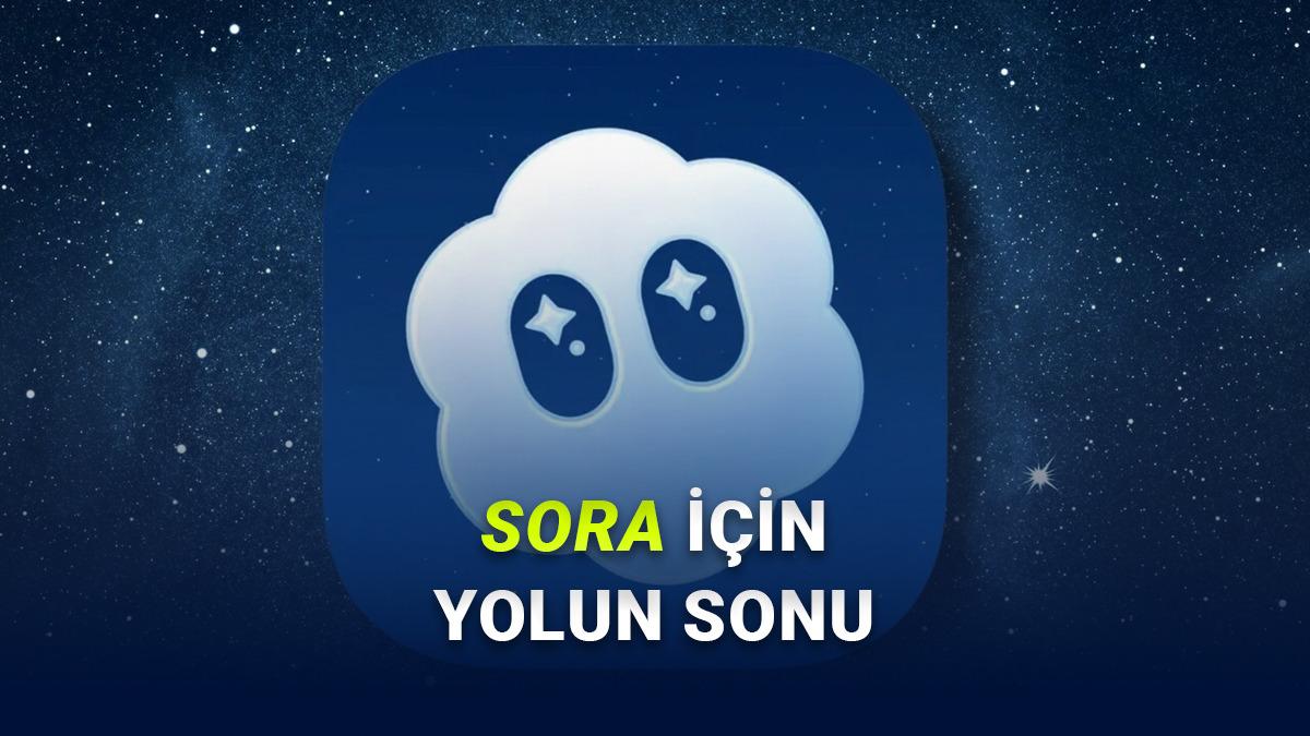 OpenAI’ın Sora Uygulaması Kapatılıyor: Türkiye’ye Dahi Gelmemişti